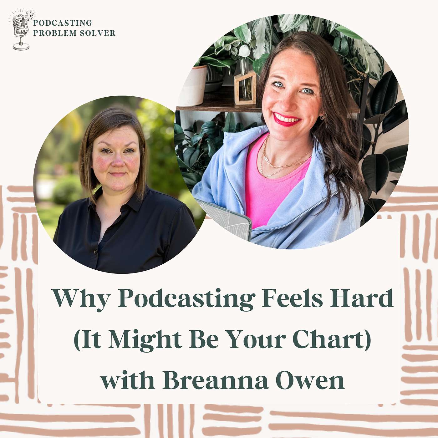 75: Why Podcasting Feels Hard (It Might Be Your Chart) w/ Breanna Owen