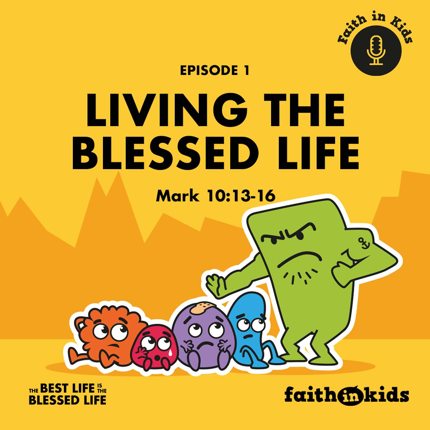 Faith in Kids #59 Living The Blessed Life