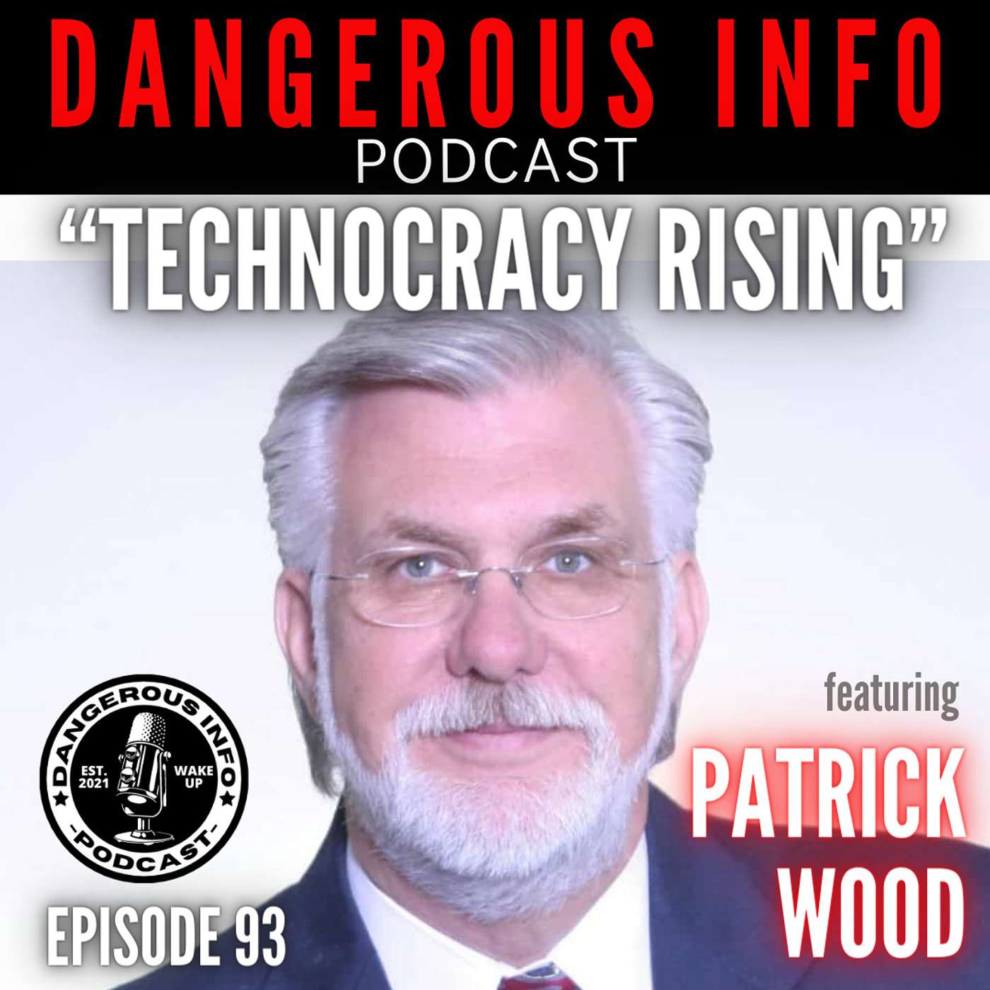 93 "Technocracy Rising" ft. Patrick Wood, war against humanity, social engineering