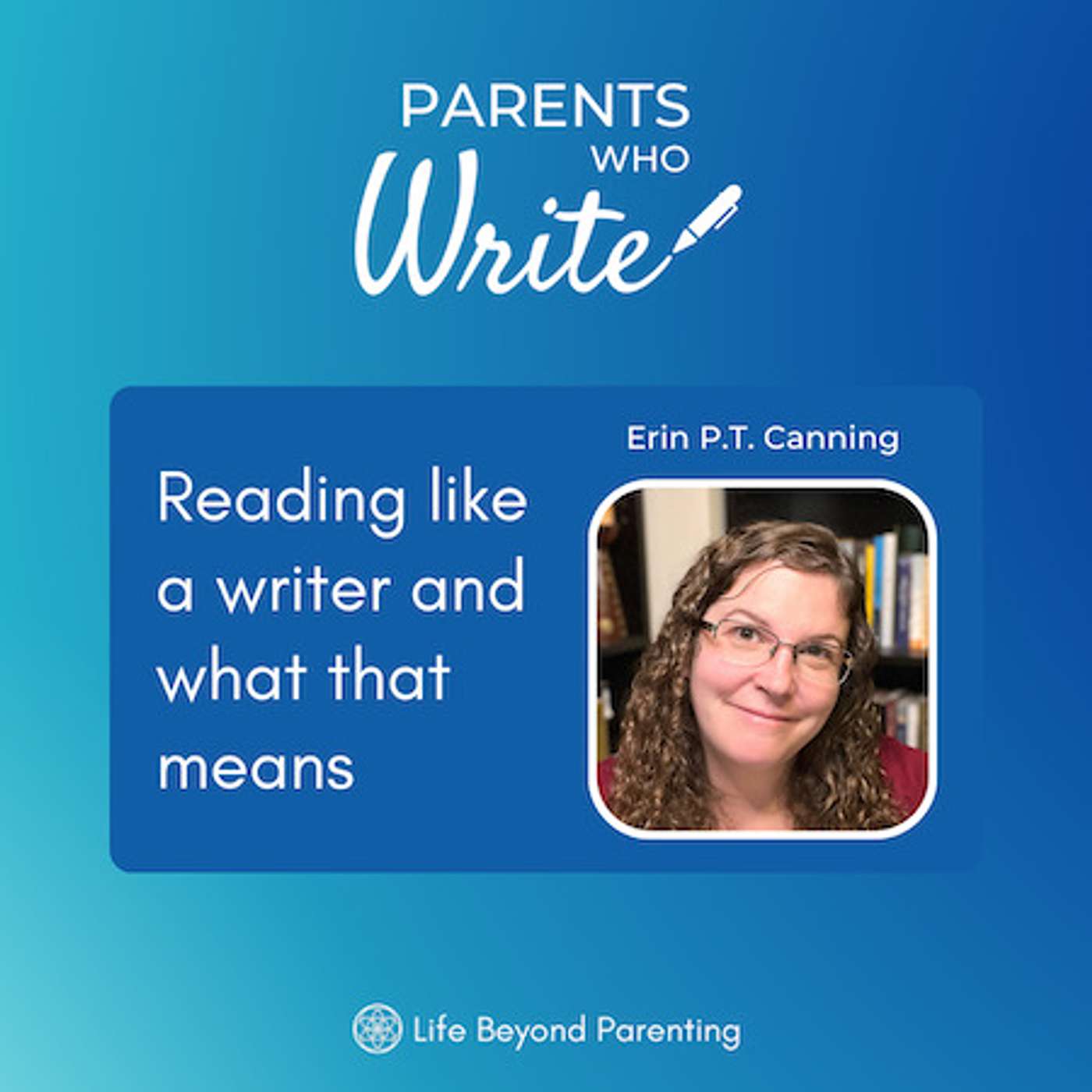 40. Reading like a writer & what that means