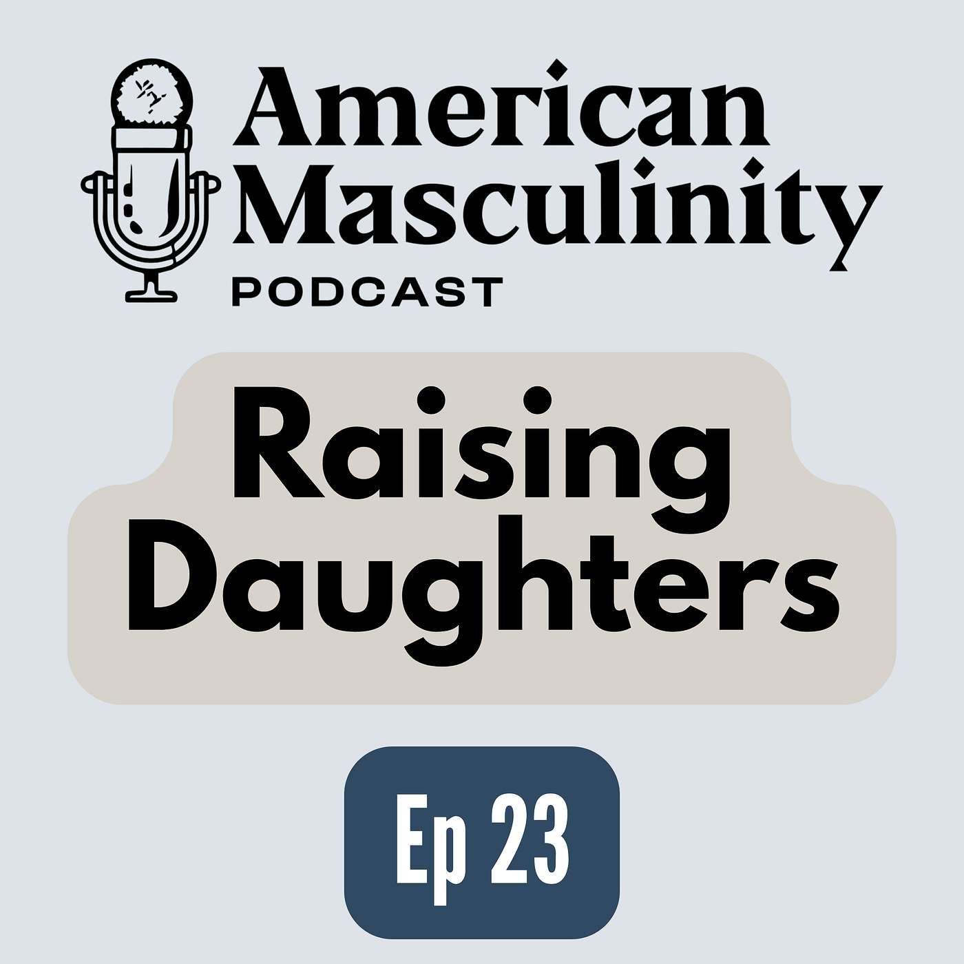 Dad Secrets for Raising Strong Daughters | Redefining Masculinity with Oscar from Daughtered