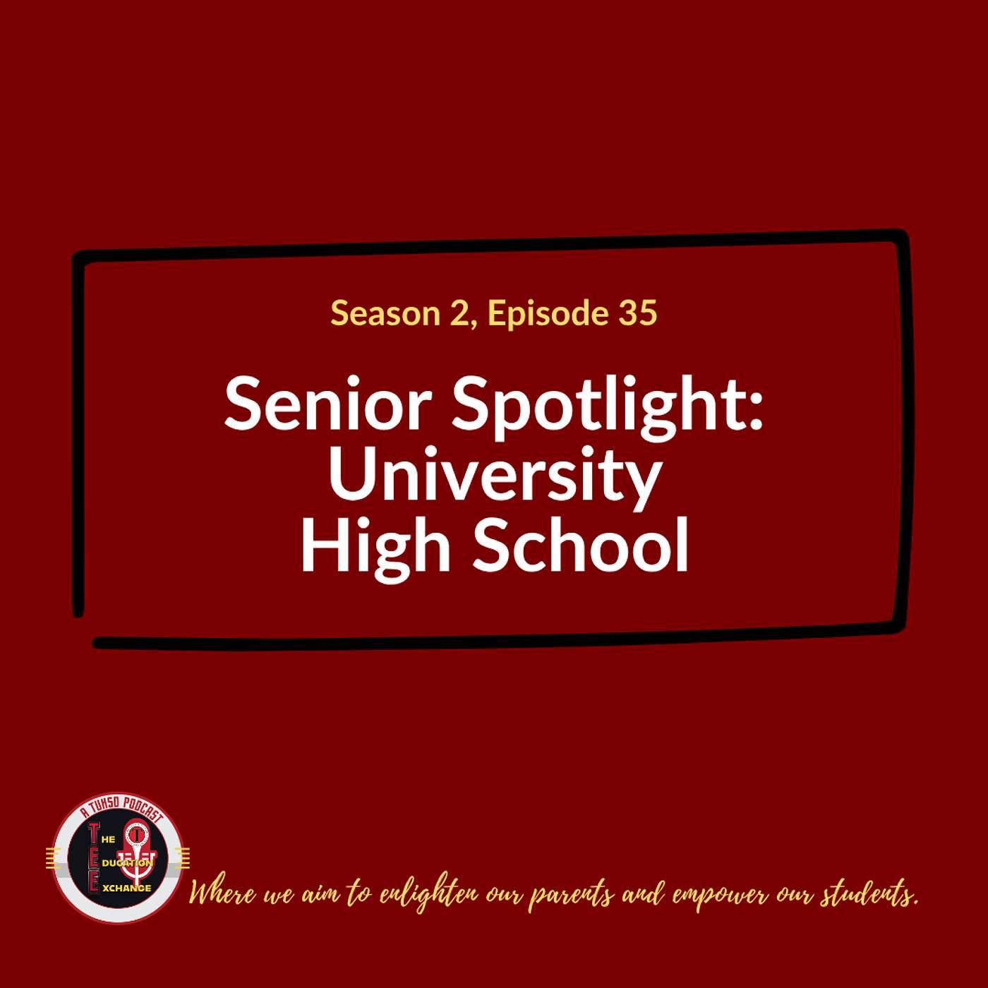 S2 E35 - Senior Spotlight: University High School episode artwork