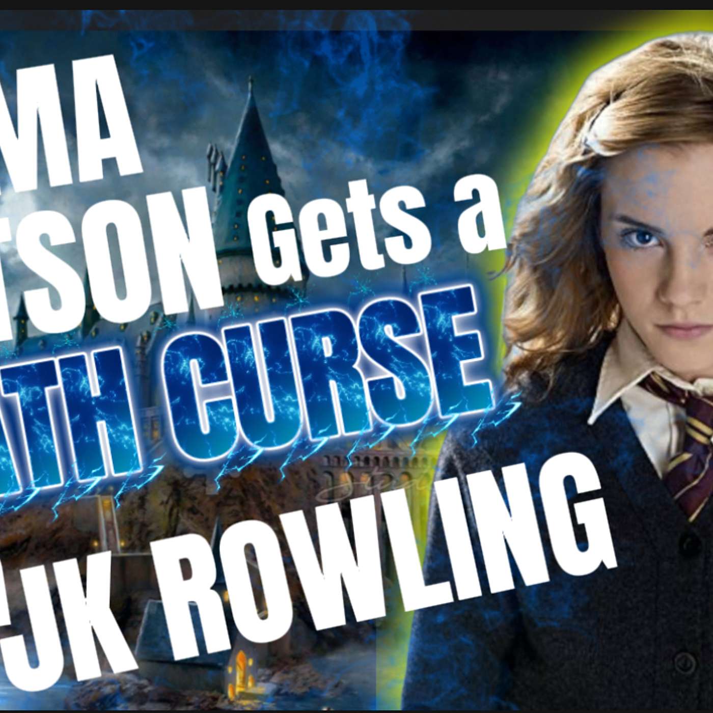 Episode 125 - Emma Watson gets a Death Curse from JK Rowling