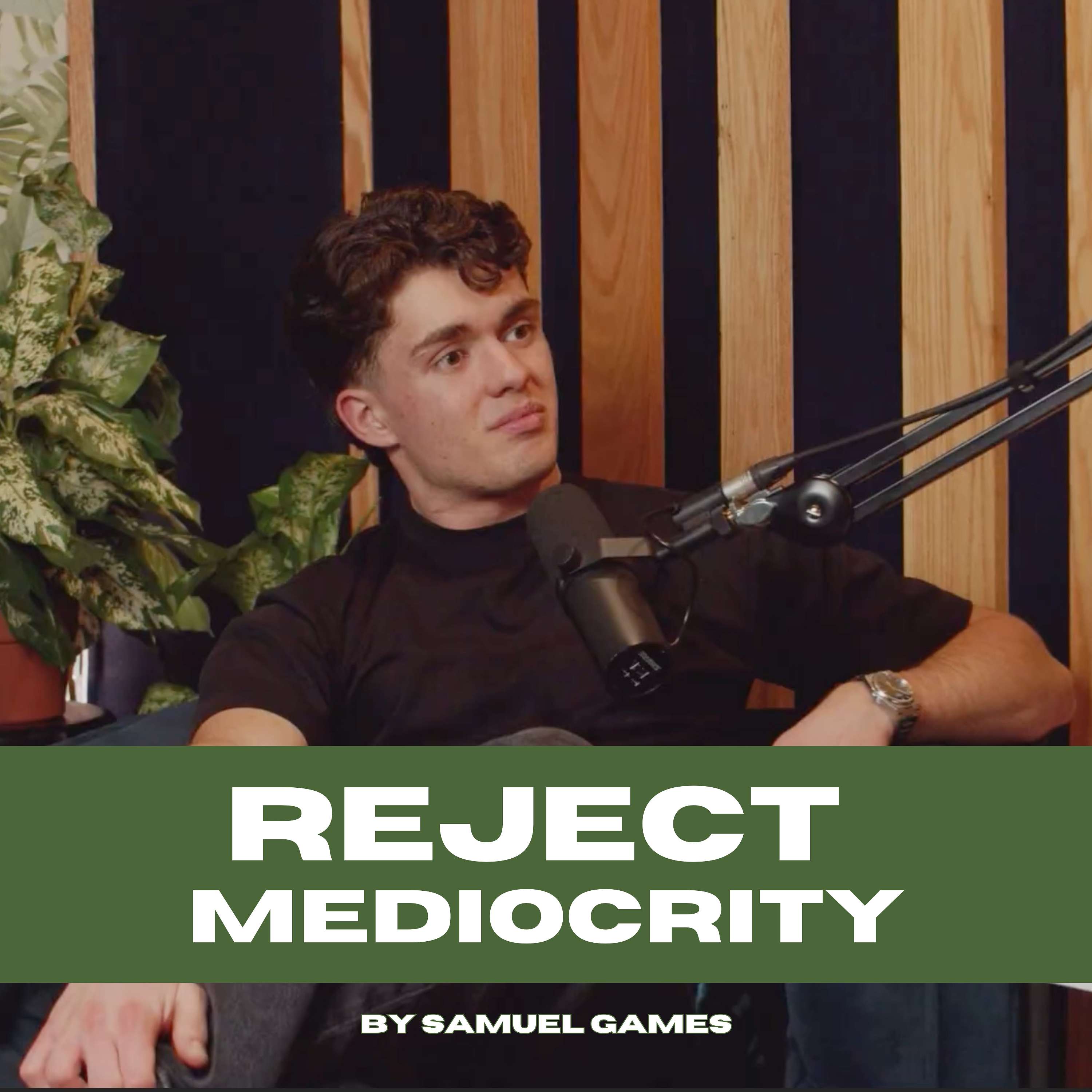 Reject Mediocrity By Samuel Games