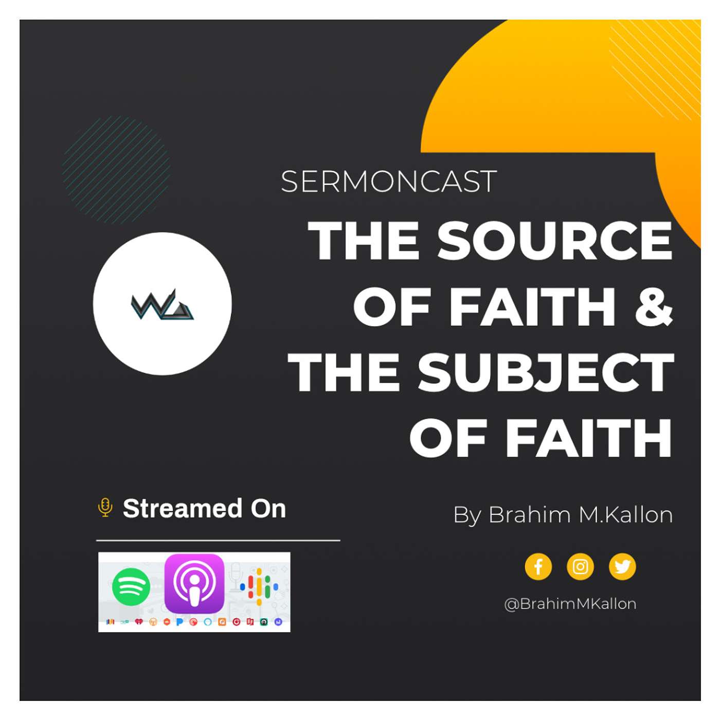 Faith Series: THE SOURCE AND SUBJECT OF OUR FAITH