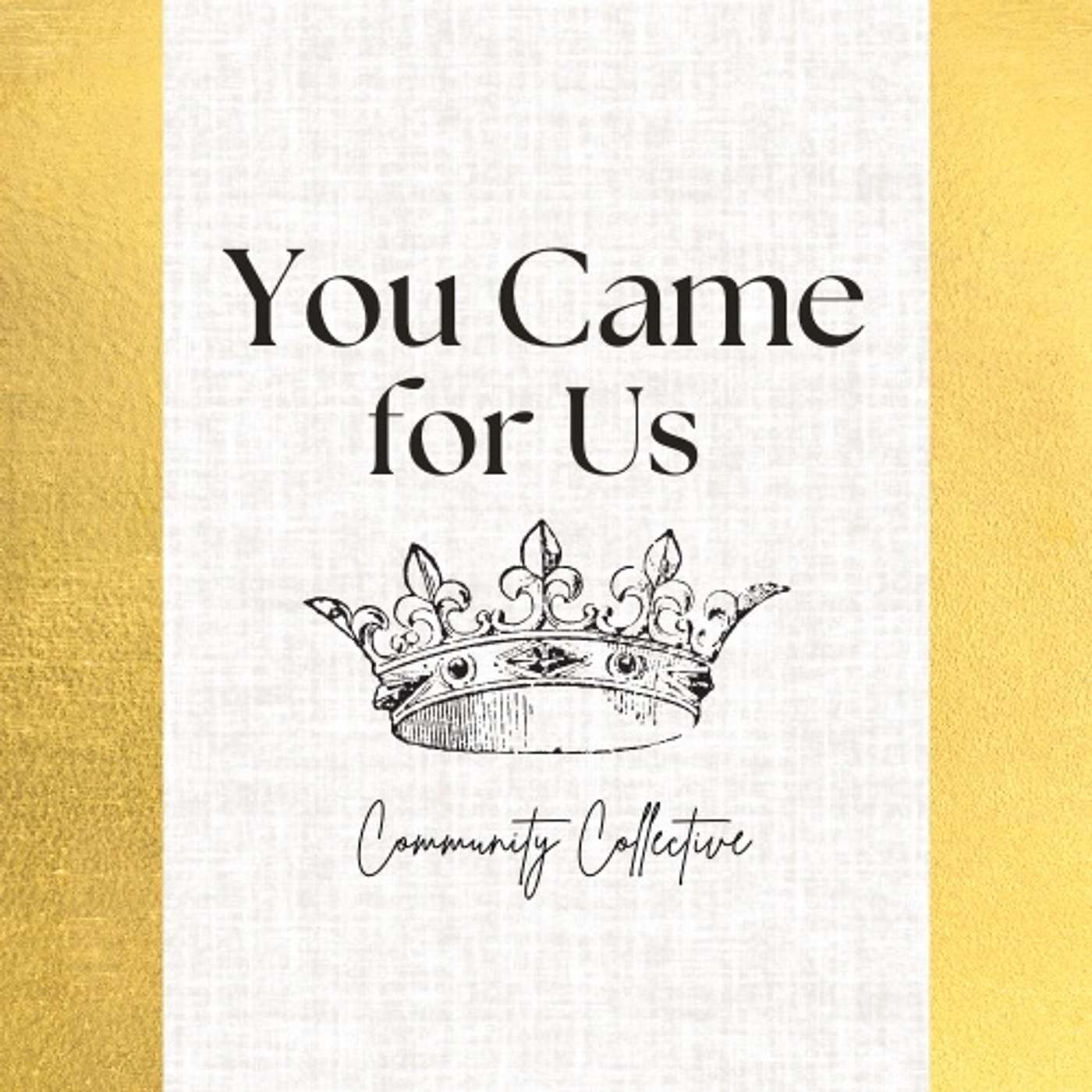 You Came For Us