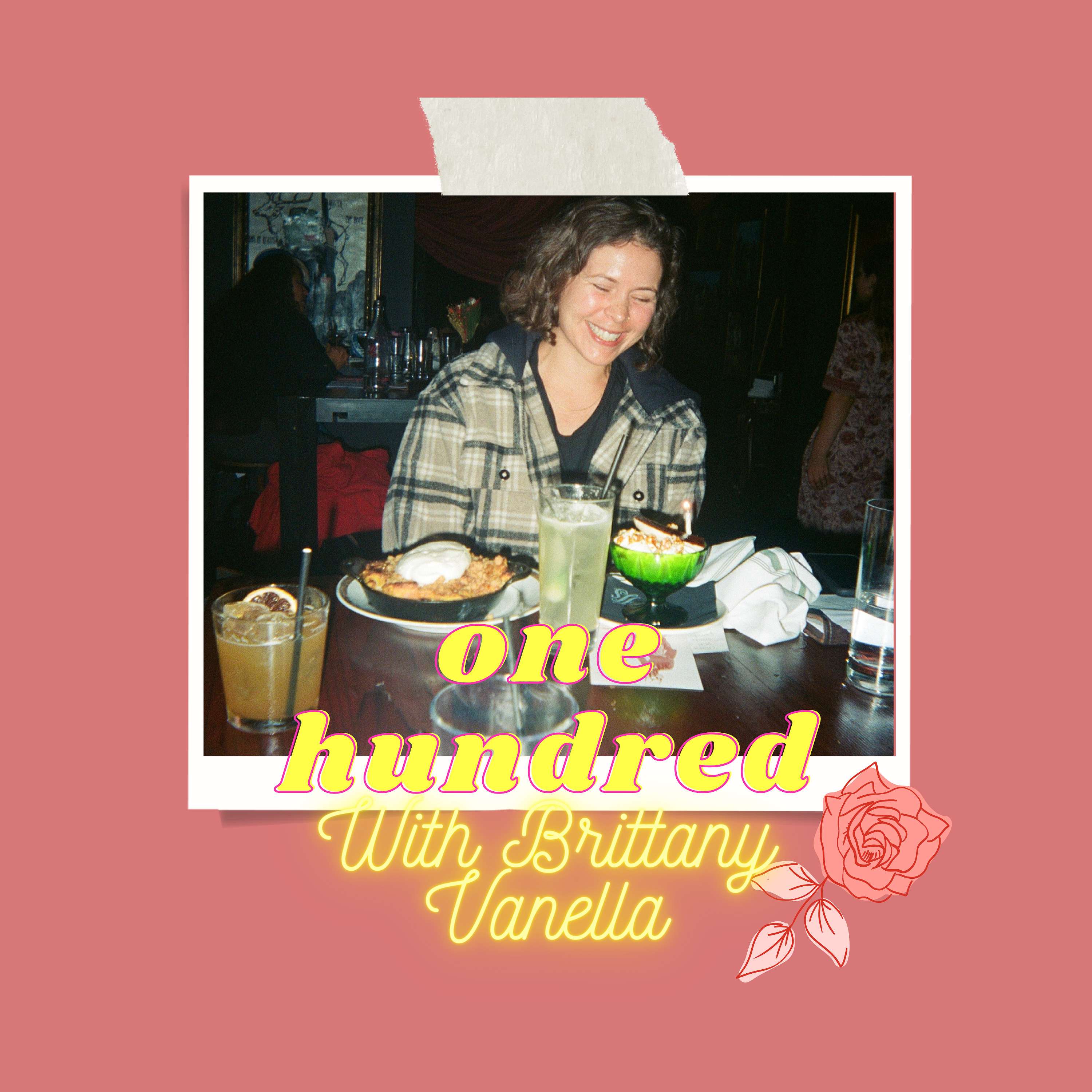One Hundred with Brittany Vanella podcast artwork