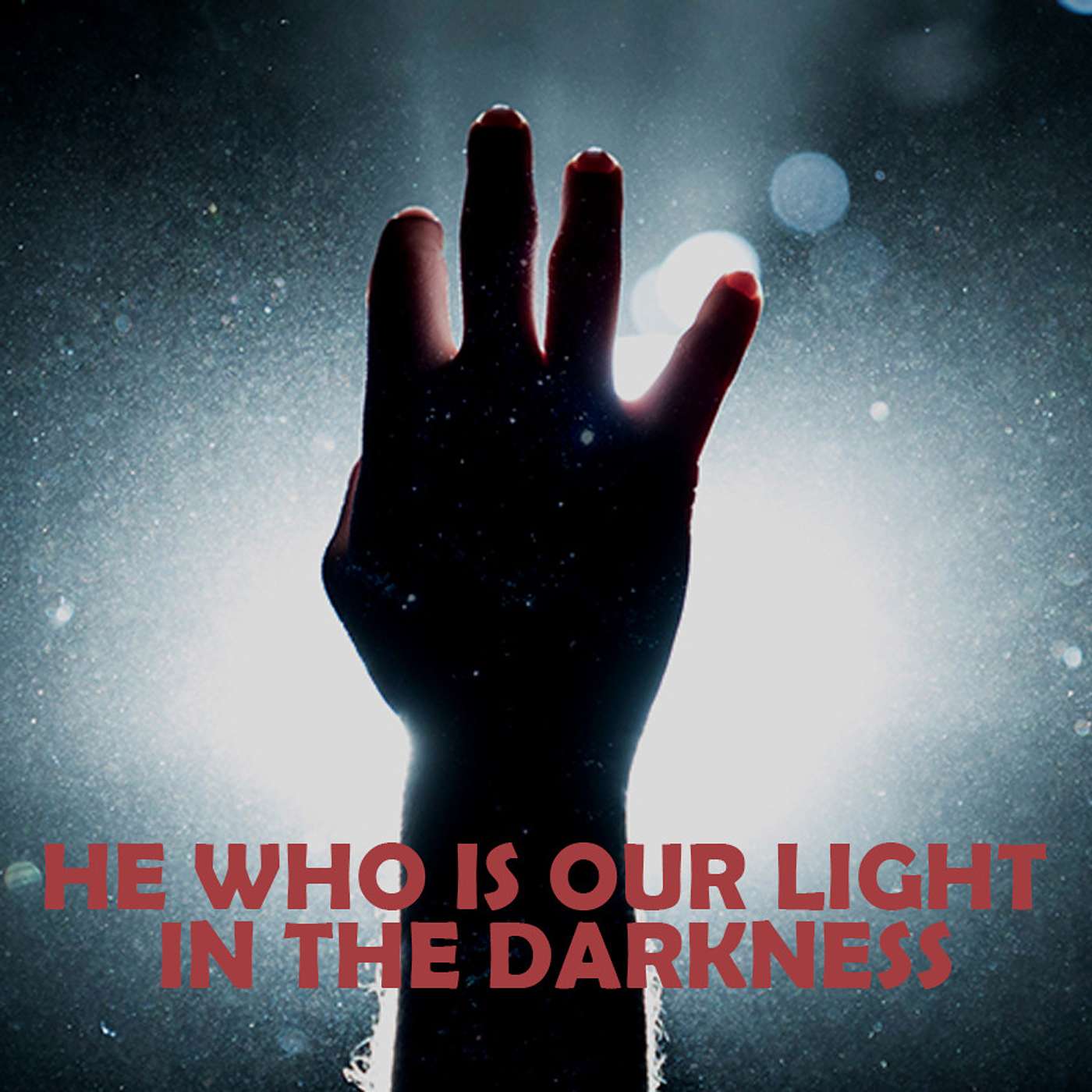 Season 3 Episode 142 - He who is our Light in the Darkness - John 12: 44-50