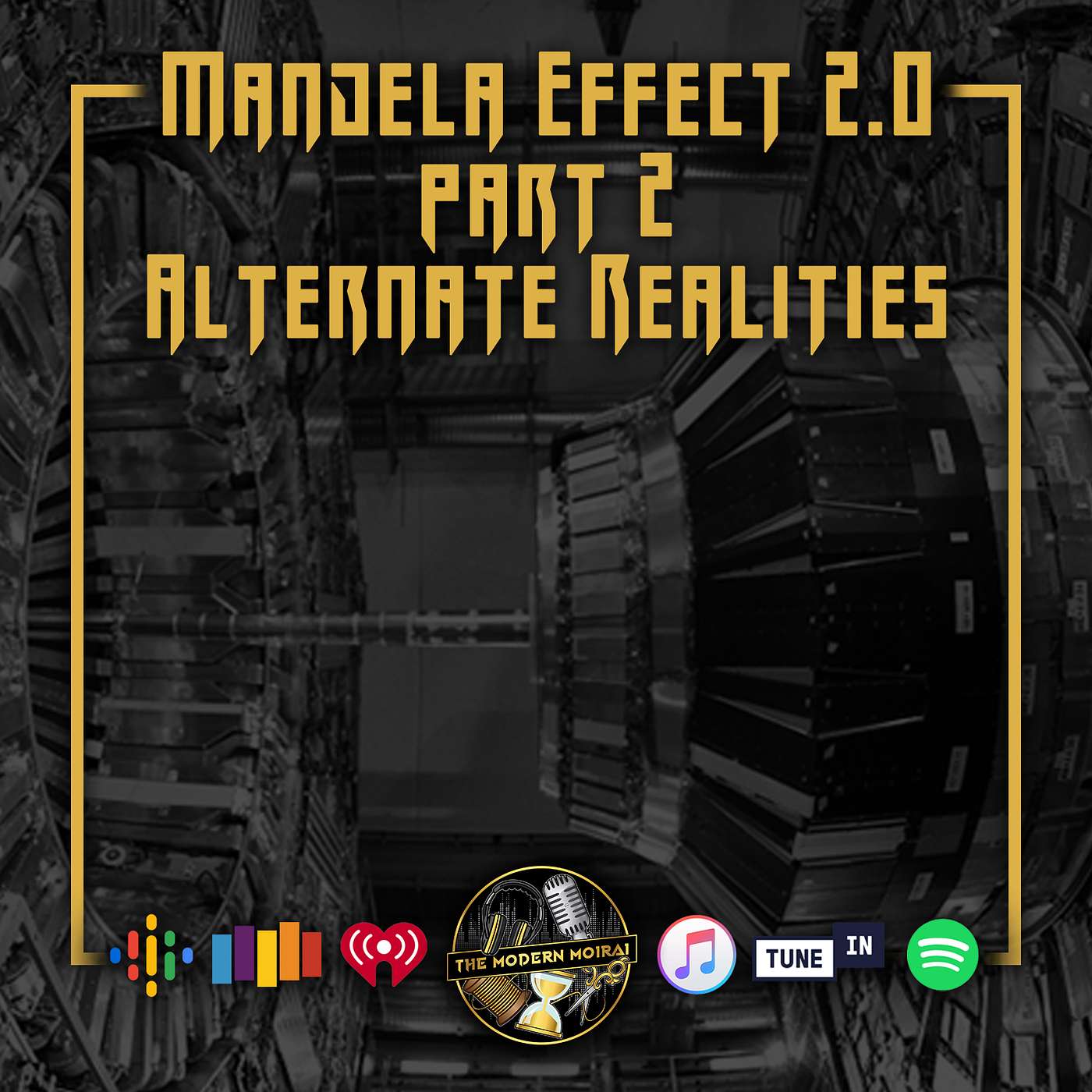 S3E72: Mandela Effect 2.0 - Part 2: Alternate Realities