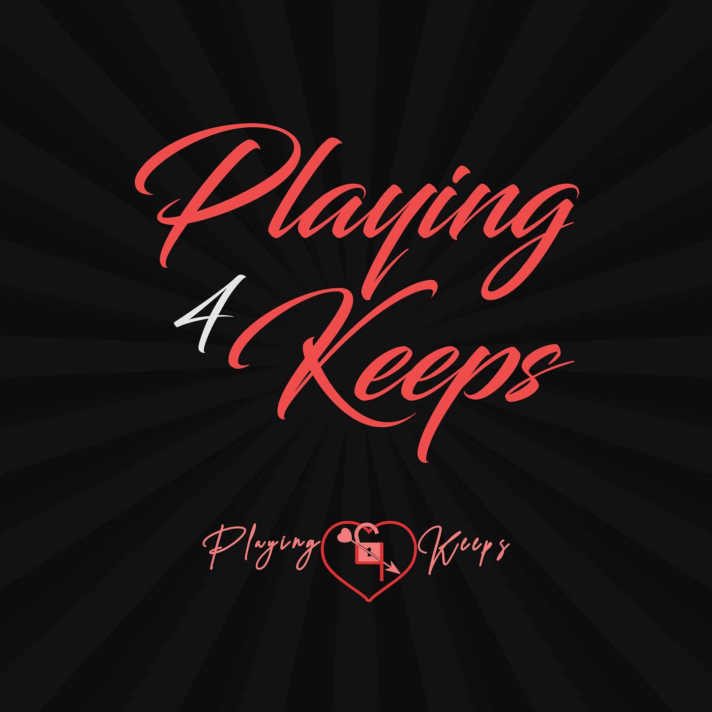 Playing 4 Keeps Dating