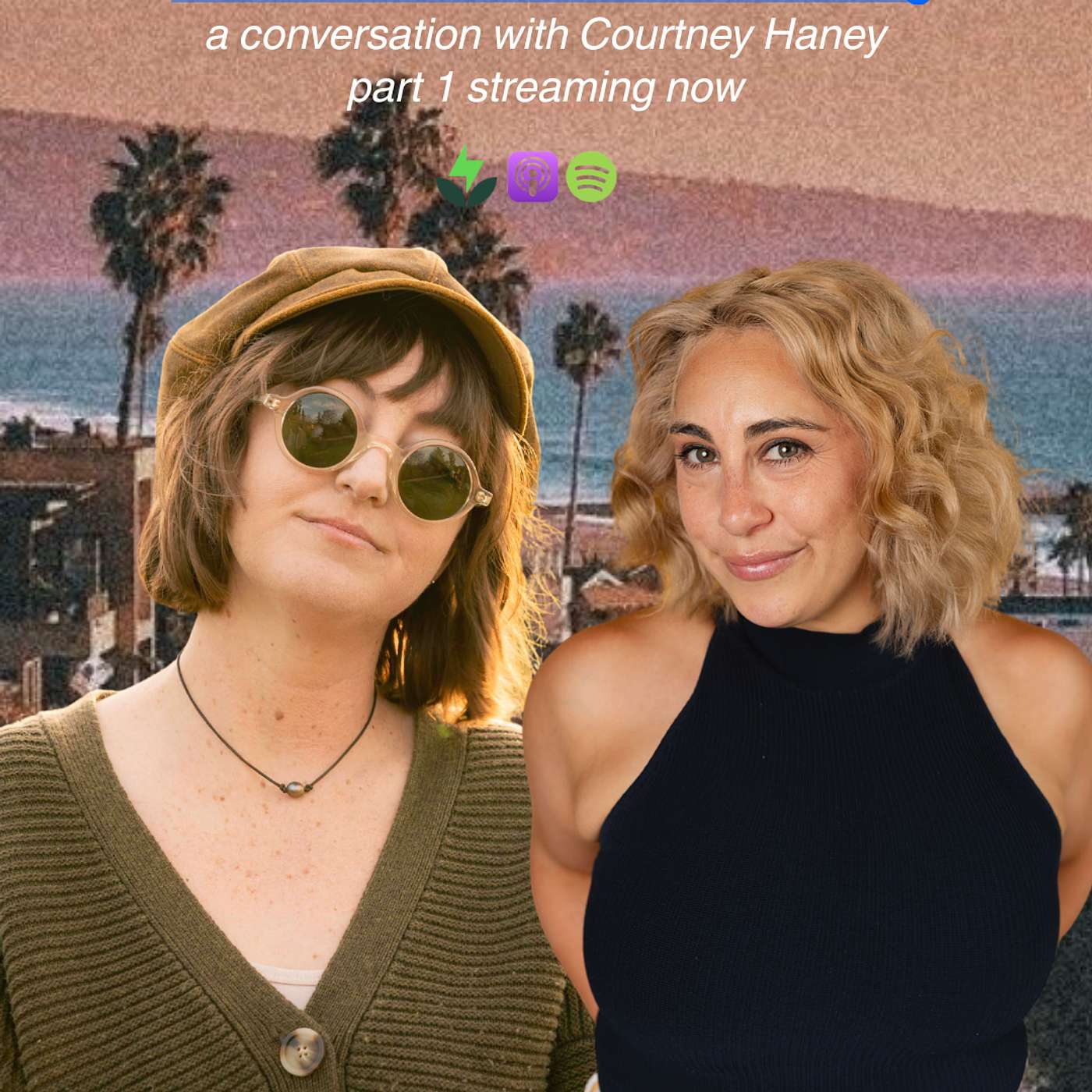 the magic of getting to know someone: a conversation with courtney haney [ part 1 of 3 ] episode artwork