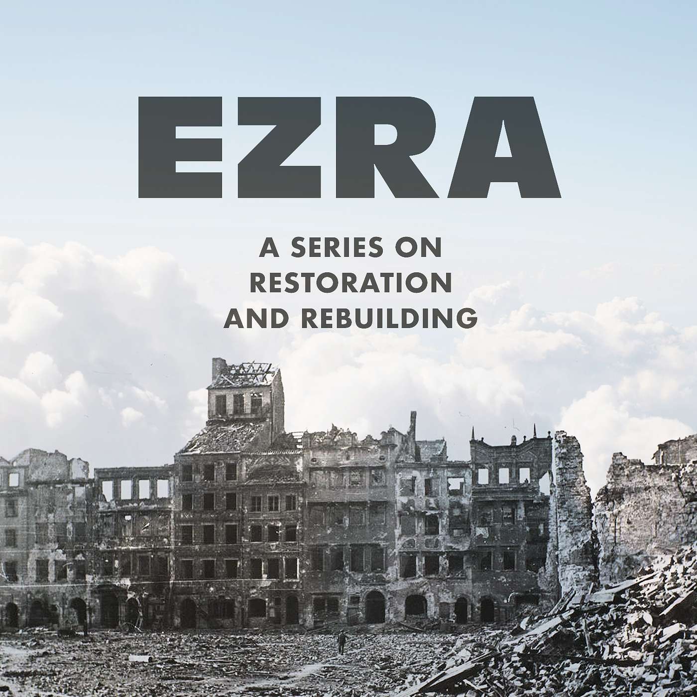 Ezra: Rebuild and Restore