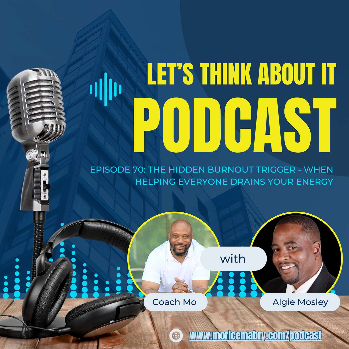 Episode 70: The Hidden Burnout Trigger - When Helping Everyone Drains Your Energy Episode 70: The Hidden Burnout Trigger - When Helping Everyone Drains Your Energy