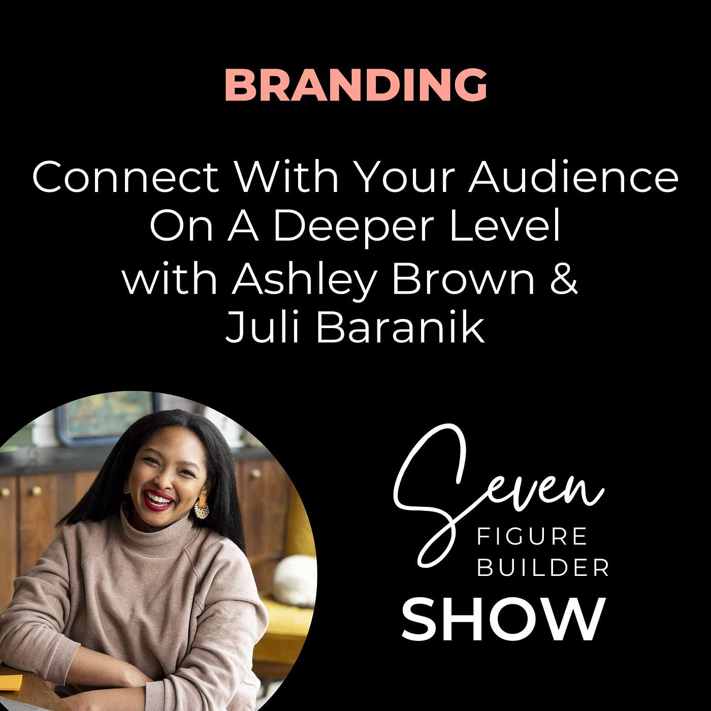 Connect With Your Audience On A Deeper Level with Ashley Brown episode artwork