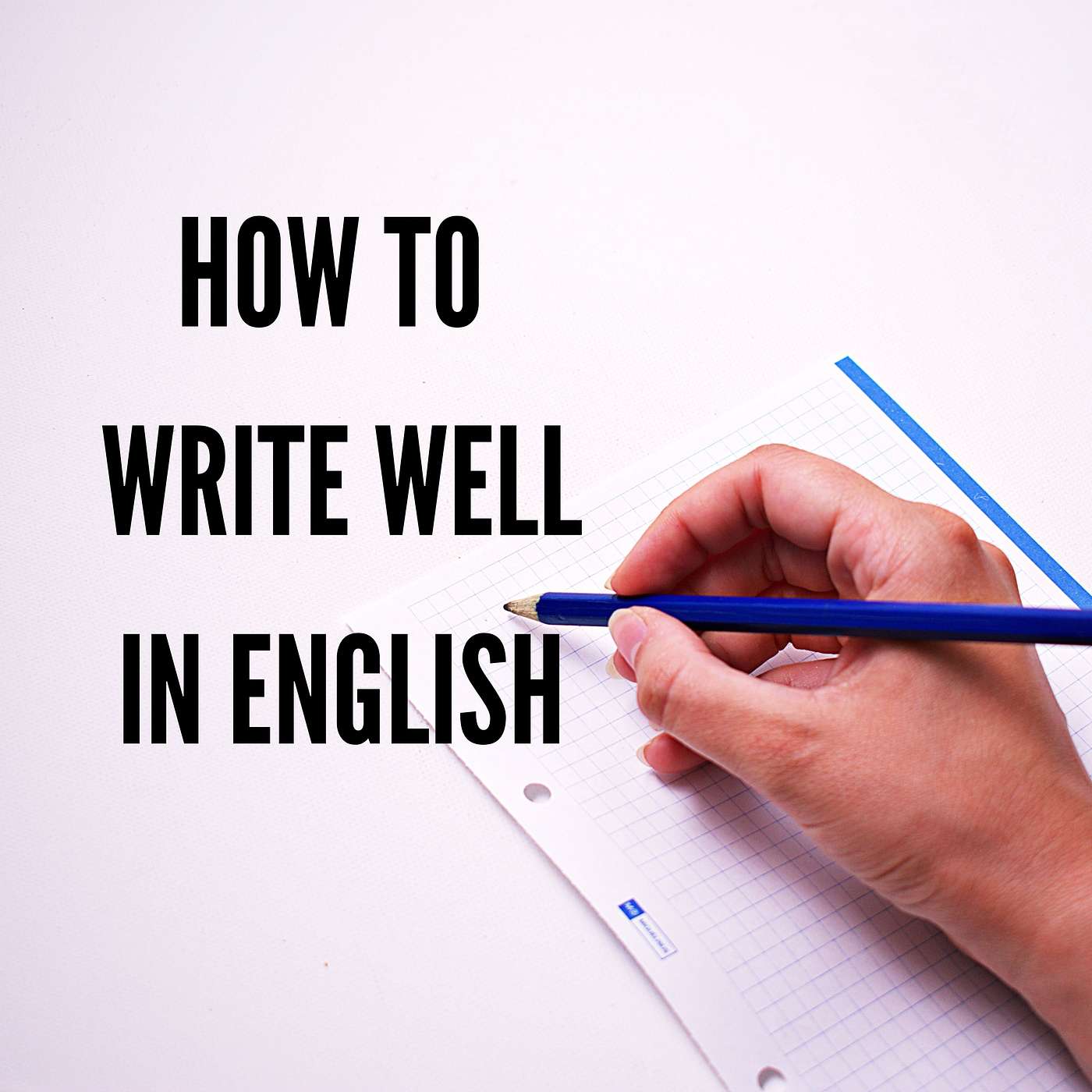 3 Ways To Write Well In English