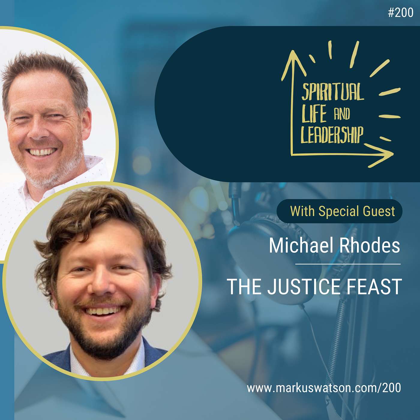 200. The Justice Feast, with Michael Rhodes, author of Just Discipleship episode artwork