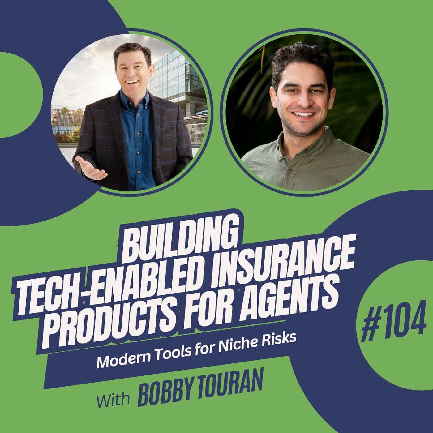 104. Building Tech-Enabled Insurance Products for Agents