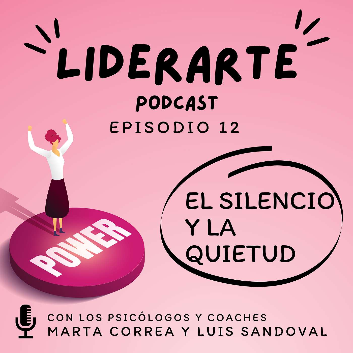 Liderarte Podcast. El poder de liderar tu vida y vivirla plenamente.