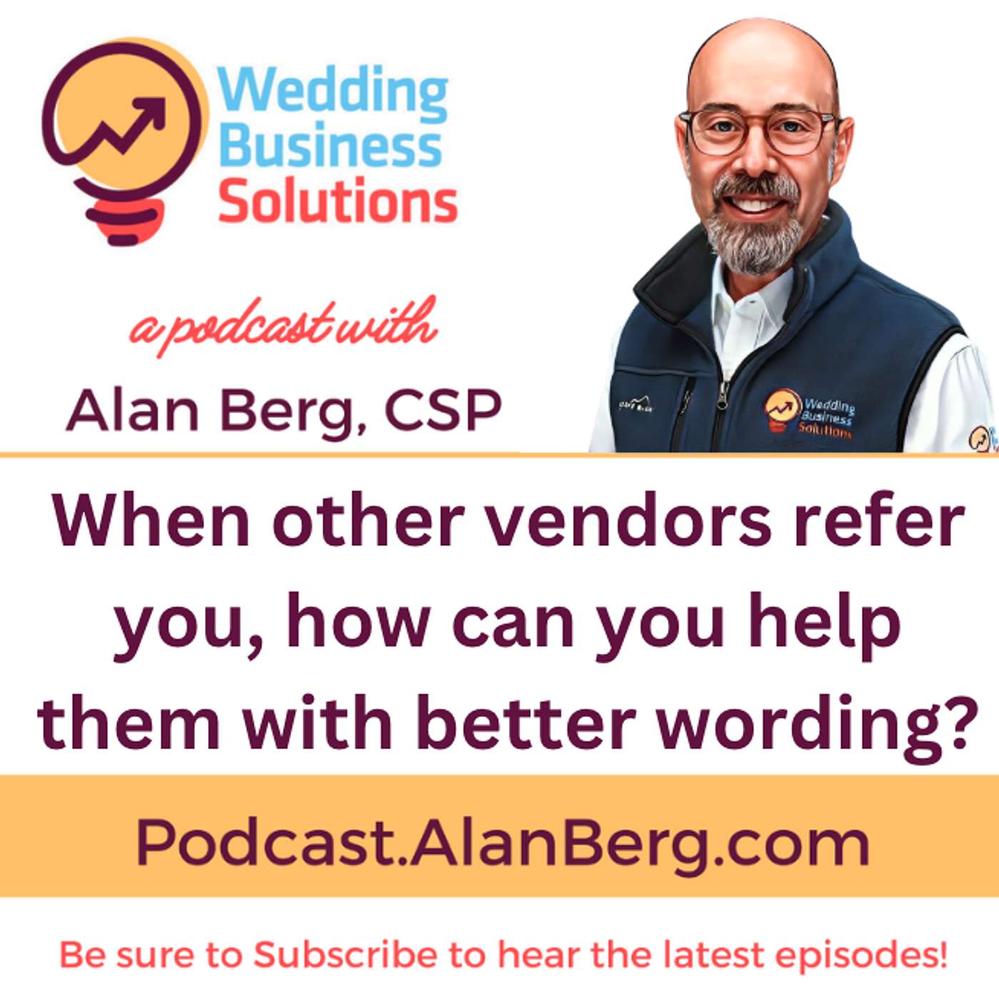 When other vendors refer you, how can you help them with better wording?