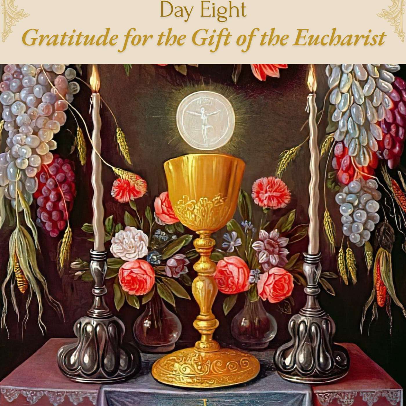 Corpus Christi Novena Day Eight: Gratitude for the Gift of the Eucharist episode artwork
