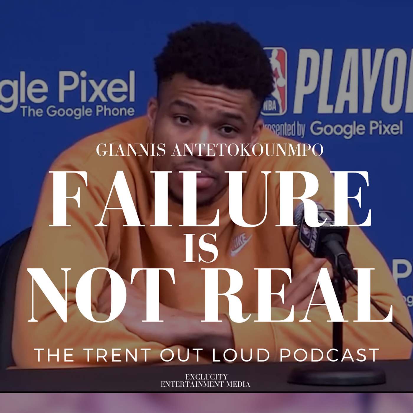 041: Giannis Antetokounmpo Explains Why Failure Isn't REAL!