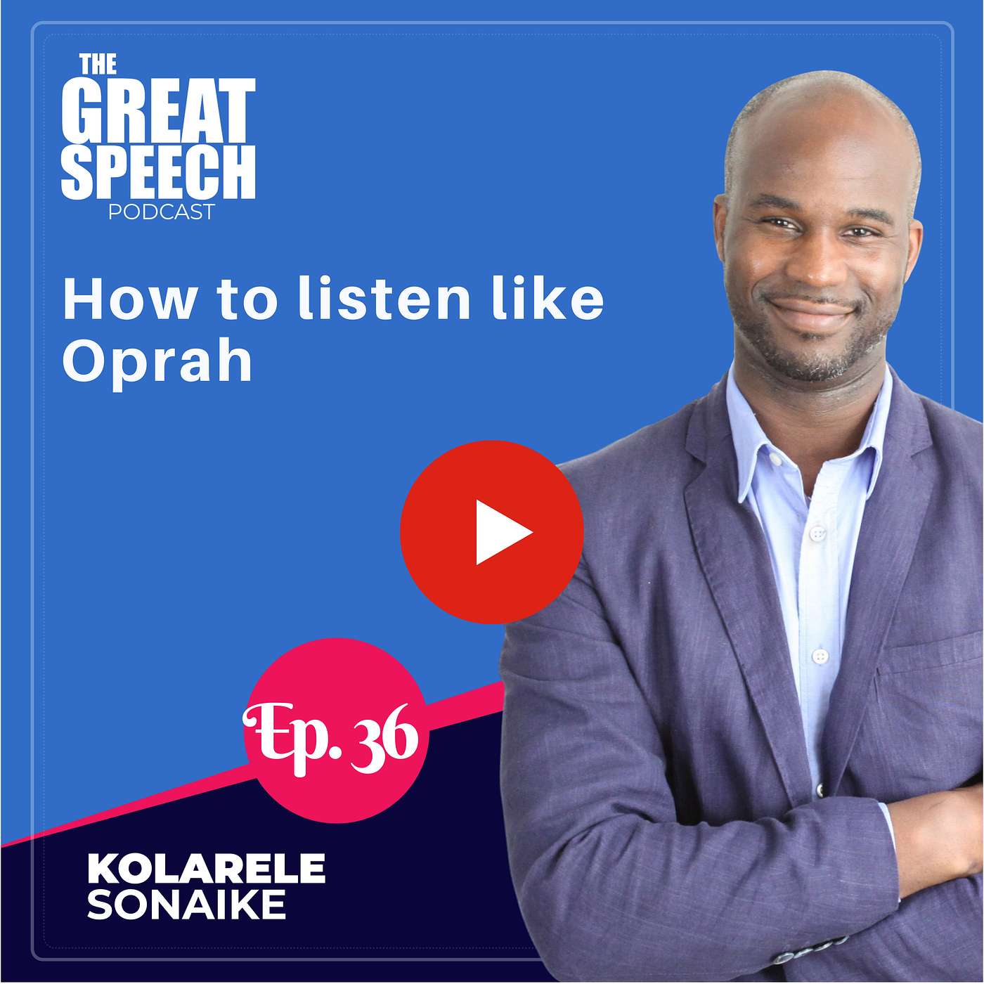 The Great Speech Podcast with Kolarele Sonaike