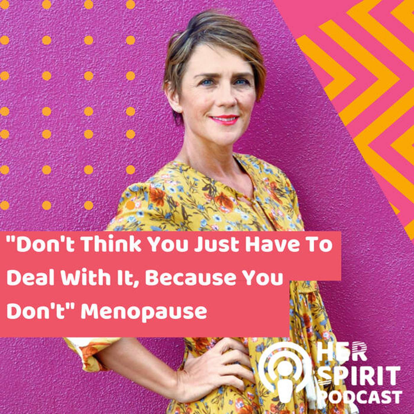ENCORE: Don't Think You Just Have To Deal With It, Because You Don't - Menopause with Dr Annice Mukherjee & Amanda Thebe