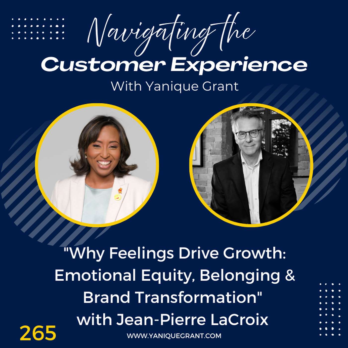265: Why Feelings Drive Growth: Emotional Equity, Belonging & Brand Transformation with Jean-Pierre LaCroix