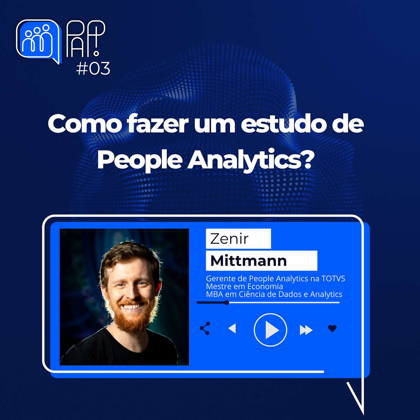 Como fazer um estudo de People Analytics (com Zenir Mittmann) – People Analytics na Prática #03