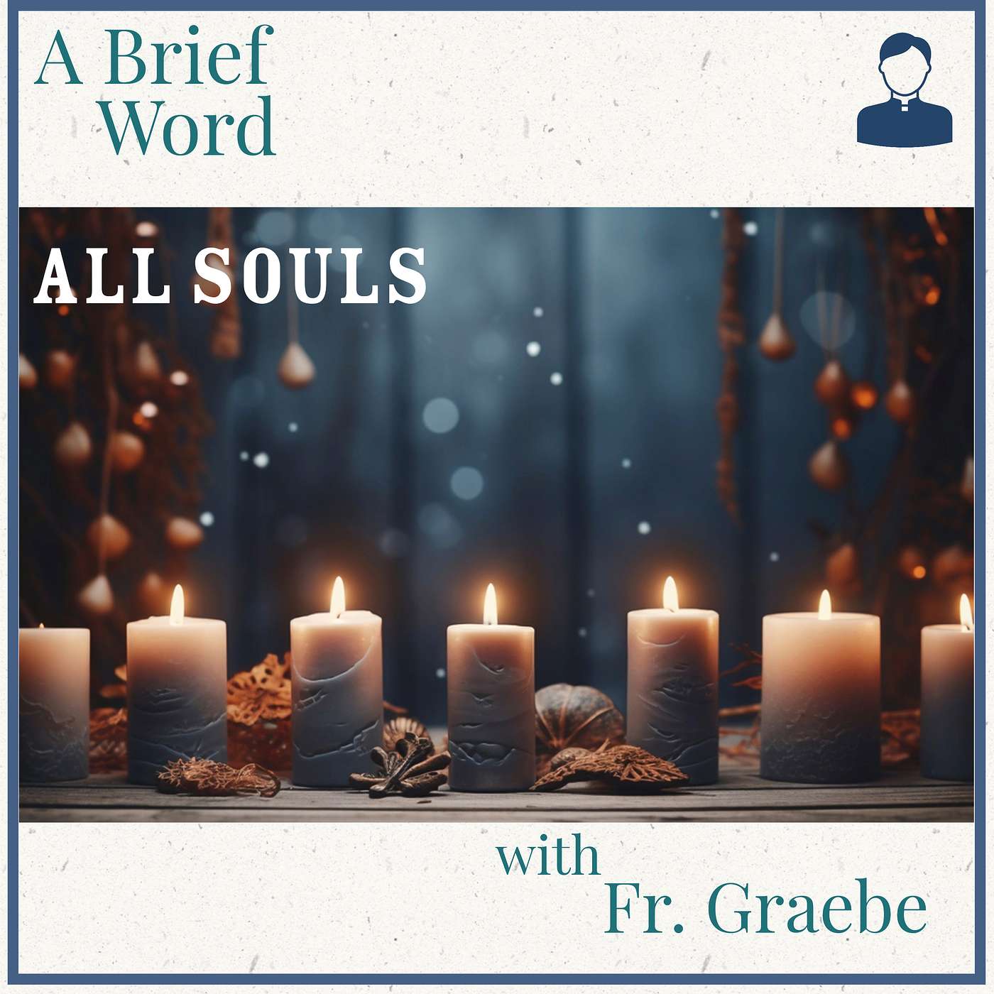 A Brief Word - All Souls Day episode artwork