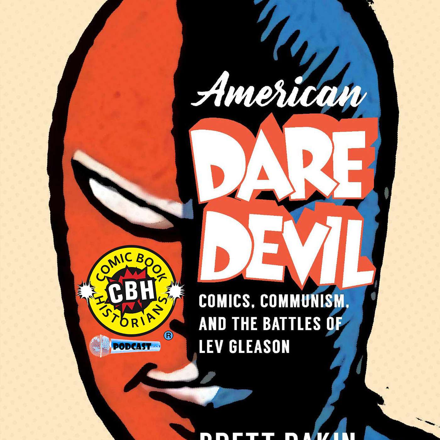 Lev Gleason American Daredevil Interview with Brett Dakin by Alex Grand & Jim Thompson