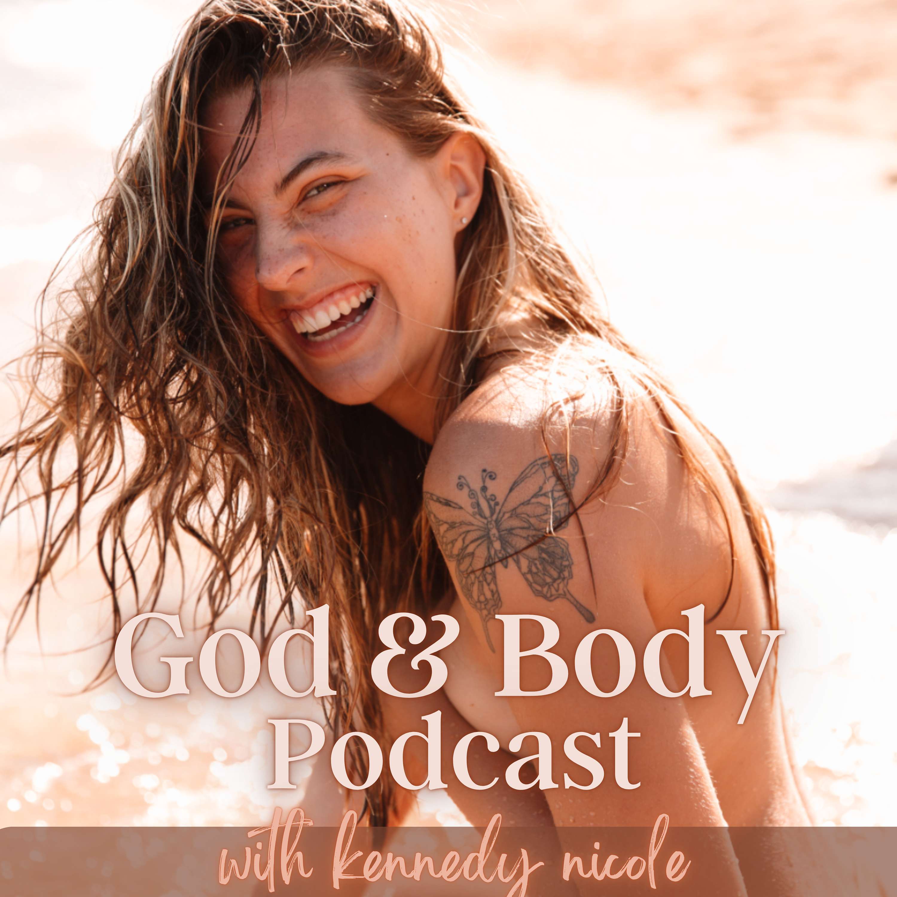 God and Body podcast w/ kennedy nicole podcast artwork