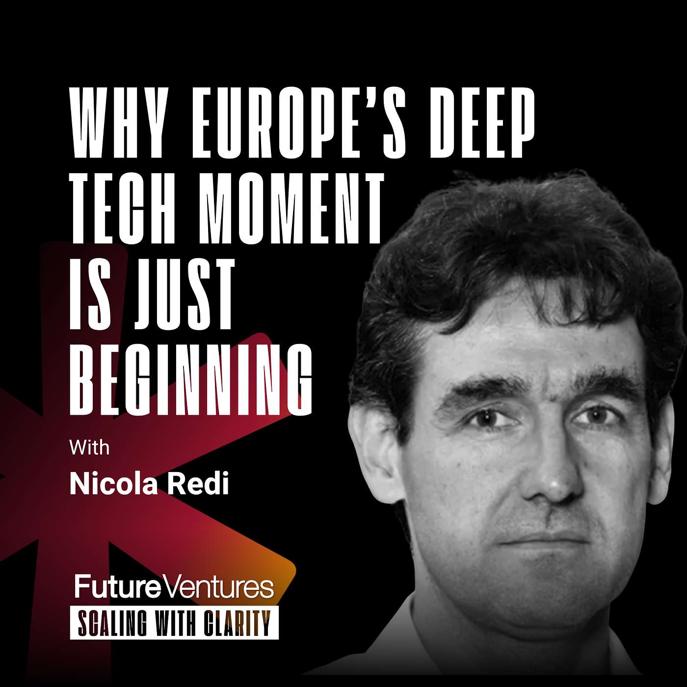 Nicola Redi — Why Europe’s Deep Tech Moment Is Just Beginning | Future Ventures Podcast Ep. 40