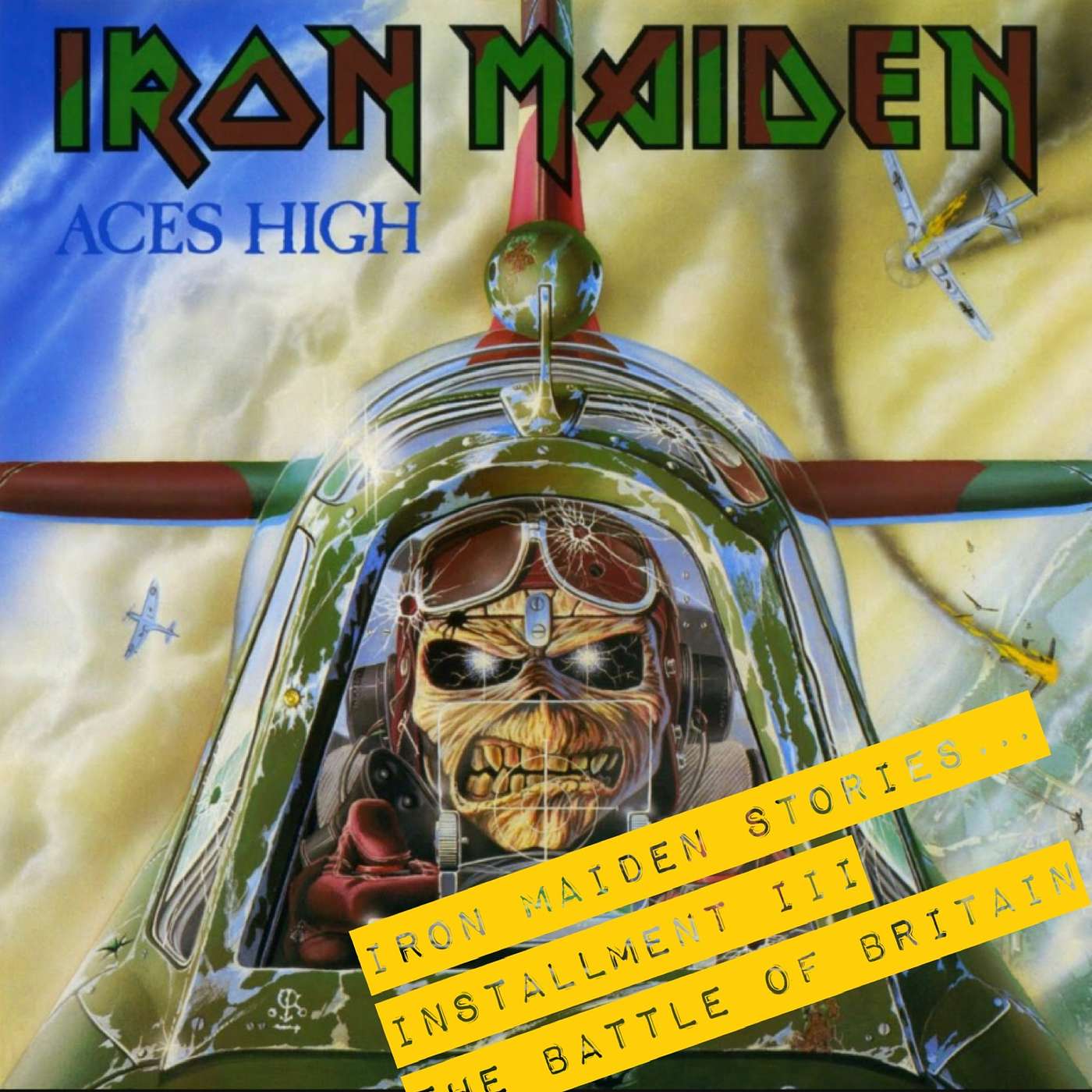 Somewhere Back In Time With Iron Maiden... Installment III, The Battle of Britain