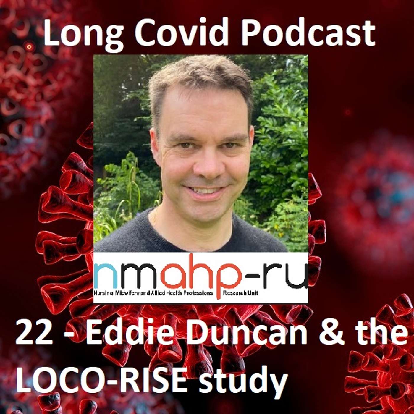 22 - Eddie Duncan & the LOCO-RISE study