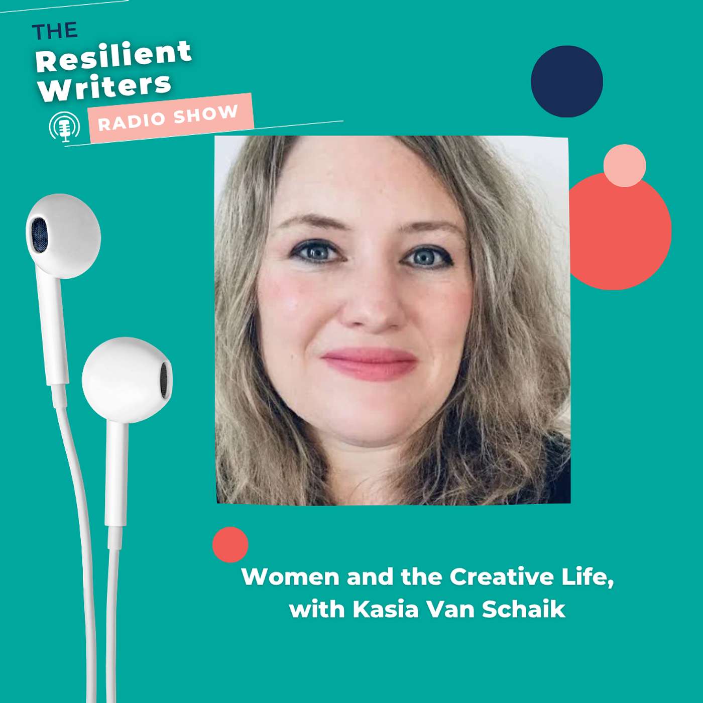 Women and the Creative Life, with Kasia Van Schaik episode artwork