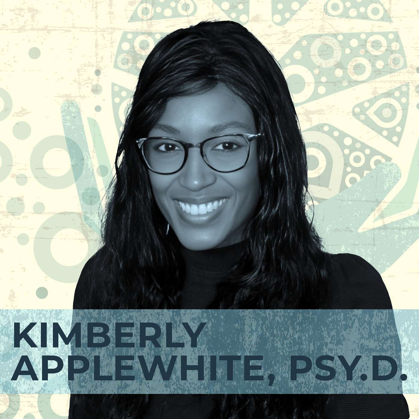 Embracing Diversity and Mental Wellness in Challenging Environments, with Dr. Kimberly Applewhite