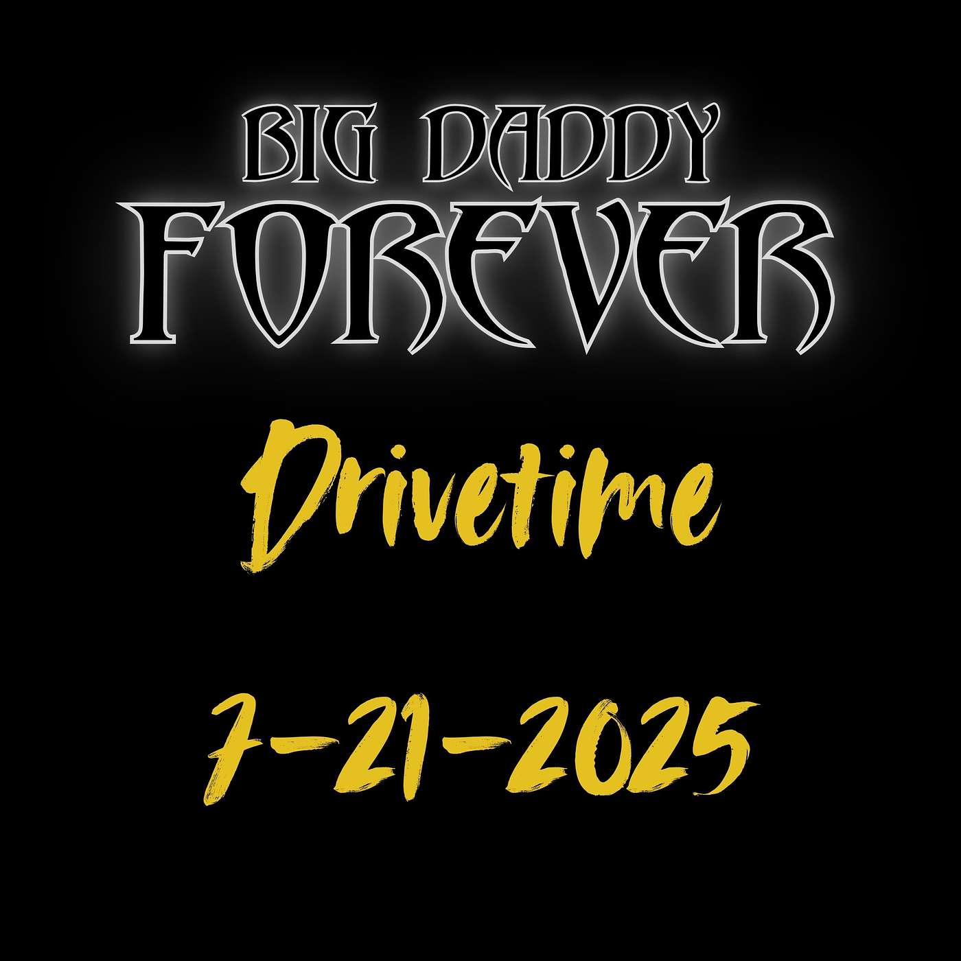 BIG DADDY FOREVER