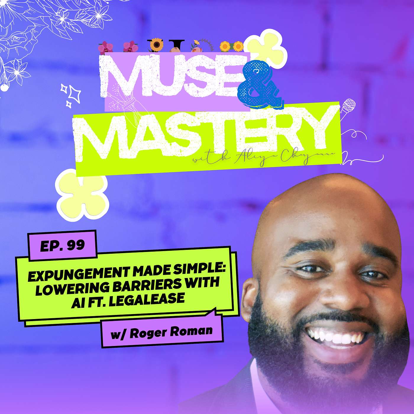 Expungement Made Simple: Lowering Barriers with AI ft. LegalEase Co-Founder, Roger Roman | Ep. 99