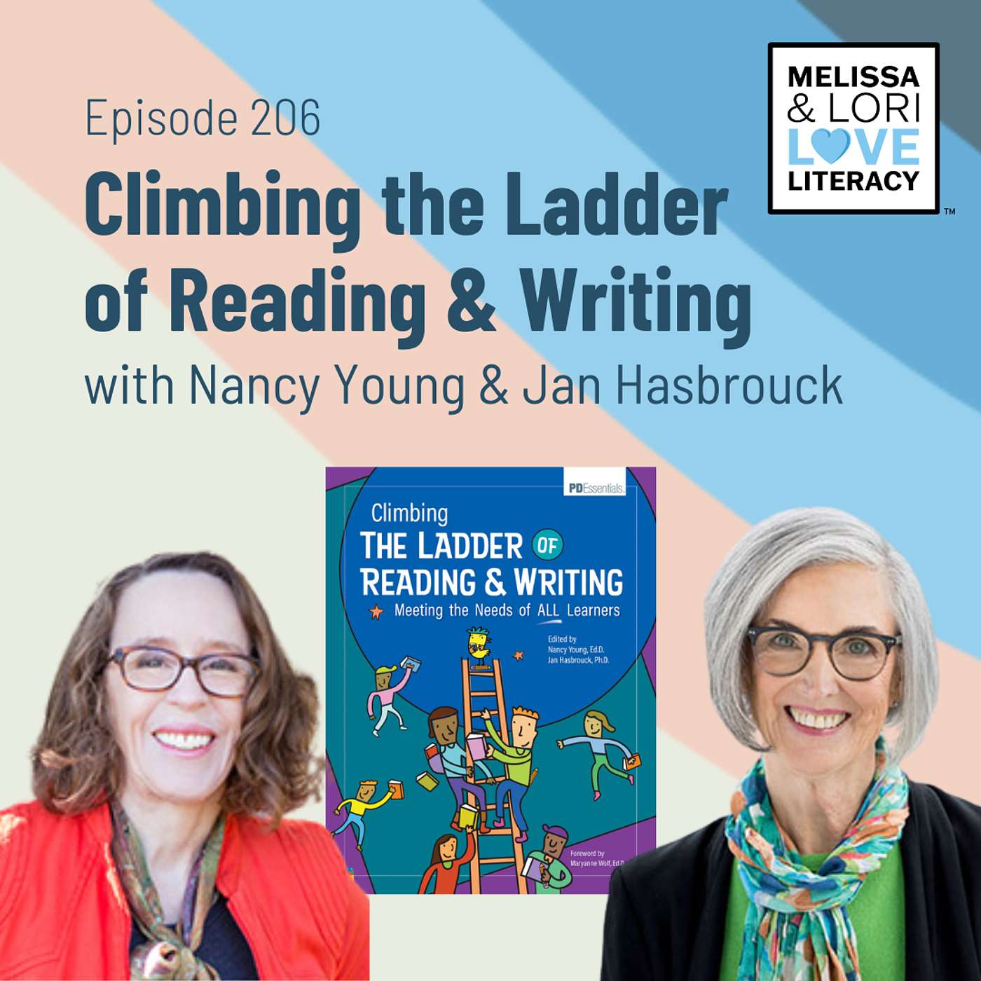 Ep. 206: Climbing the Ladder of Reading & Writing with Nancy Young and Jan Hasbrouck - podcast episode cover