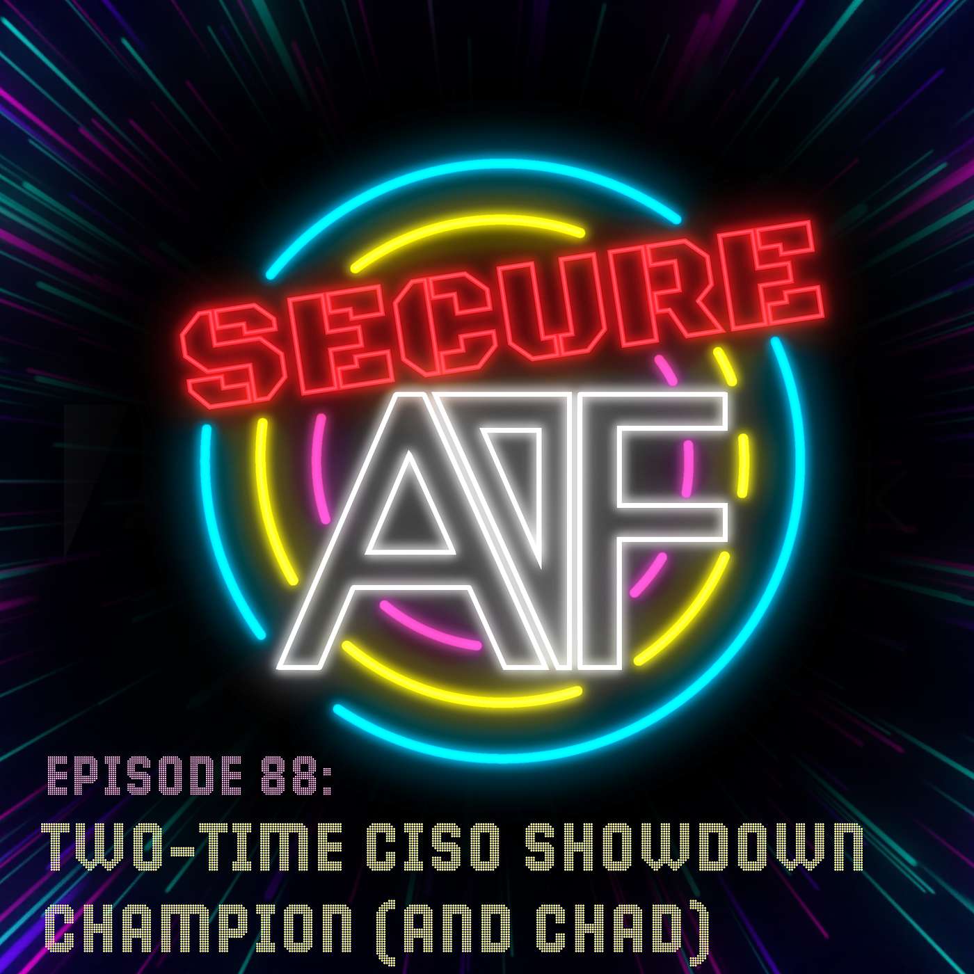 Episode 88: Two-Time CISO Showdown Champion (and Chad)