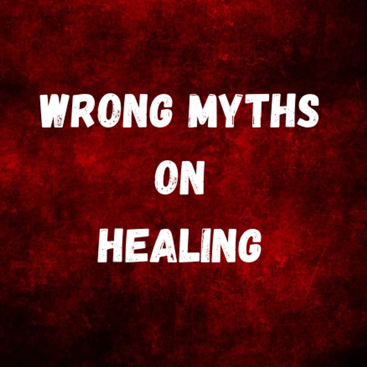 Wrong Myths on Healing episode artwork