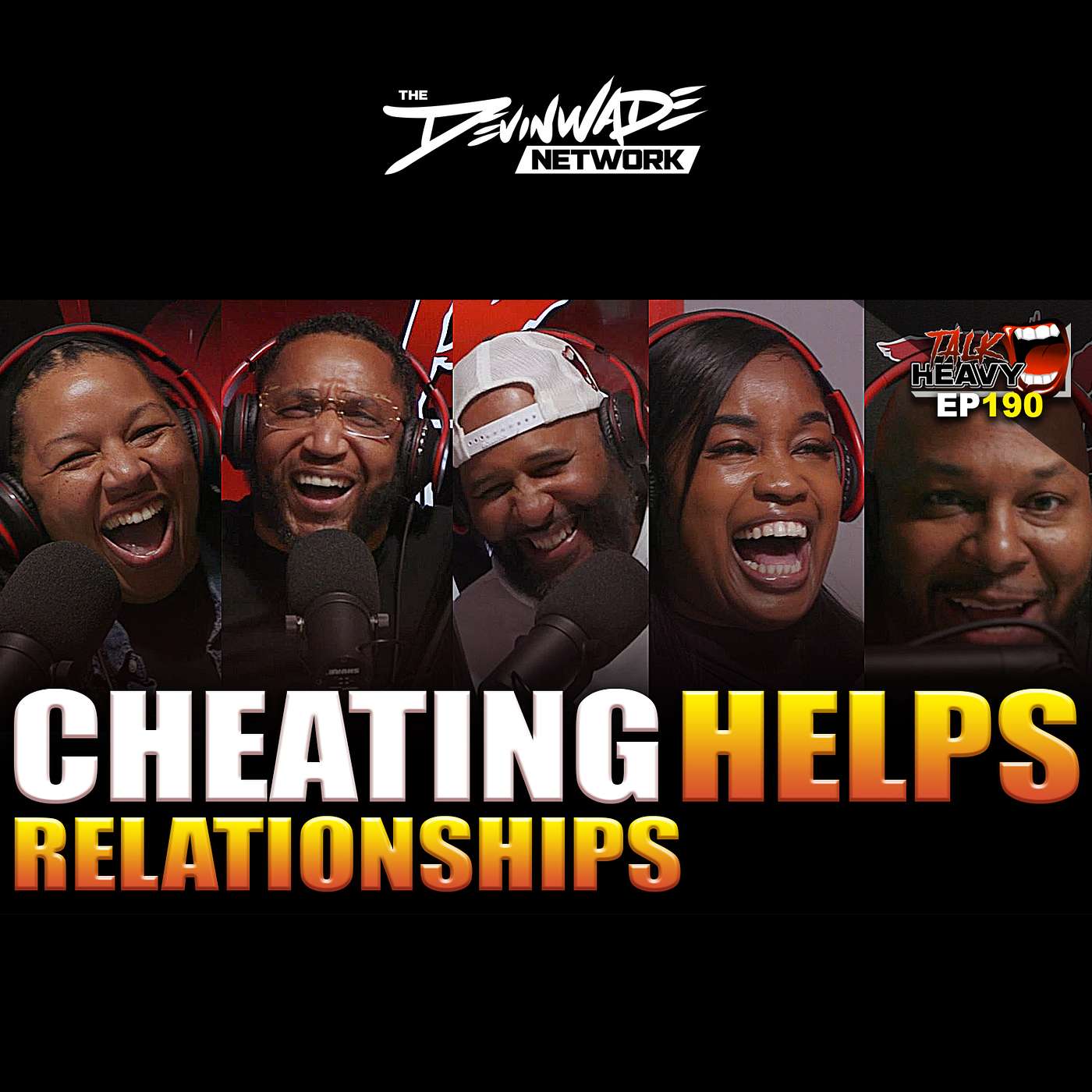 THE TALK HEAVY PODCAST EP190: CHEATING CAN HELP RELATIONSHIPS episode artwork