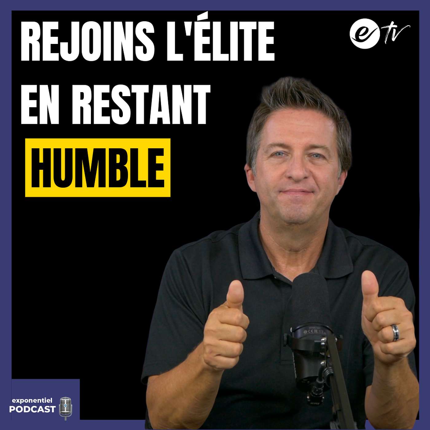 Ep 136: Rejoindre l'élite en restant humble