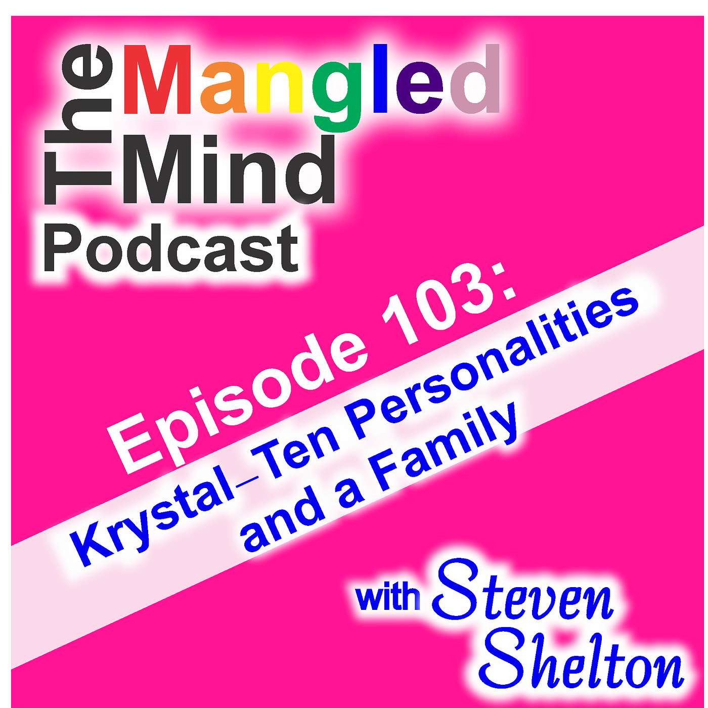 Episode 103: Krystal—10 Personalities and a Family episode artwork