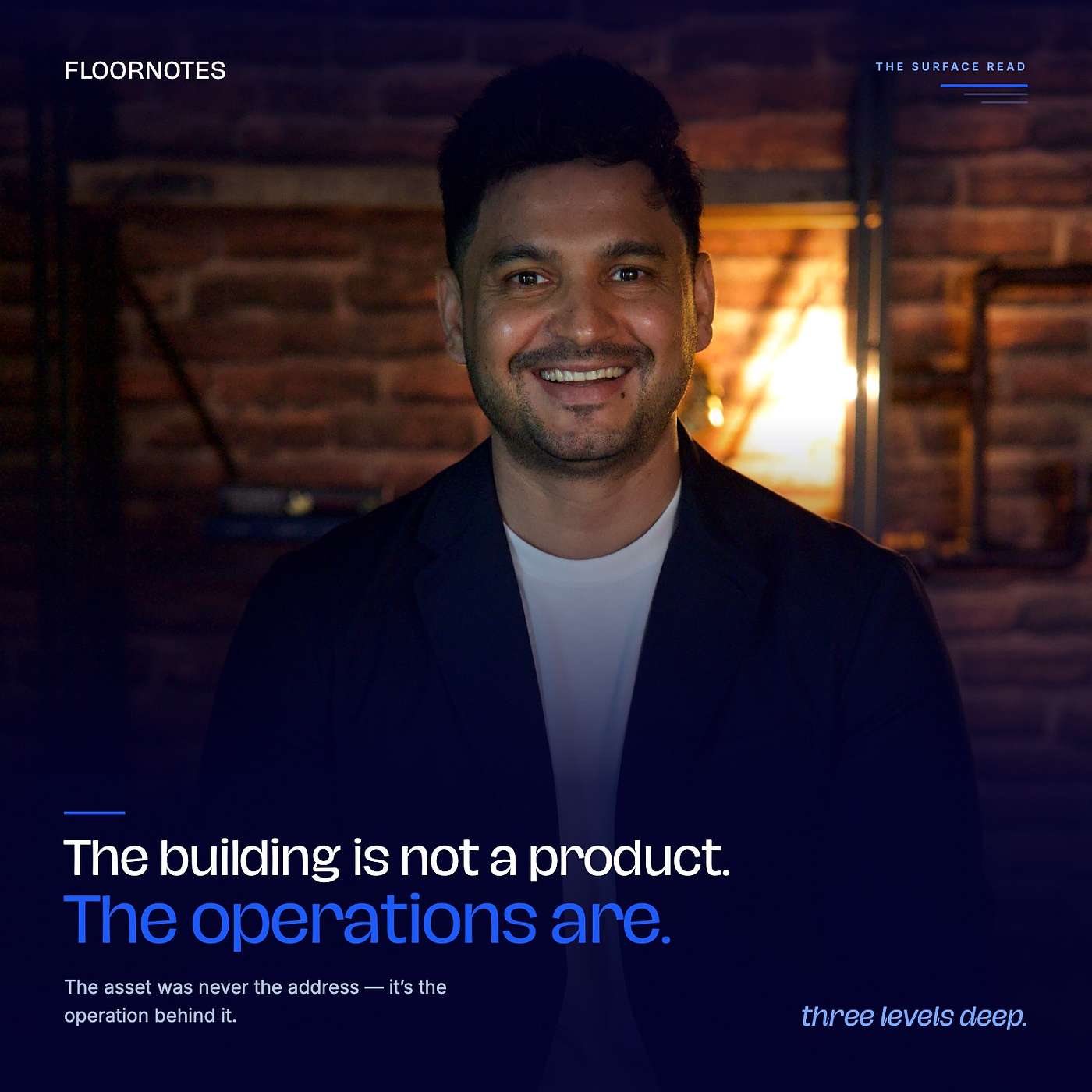 The Building Isn't The Product. The Operations Are