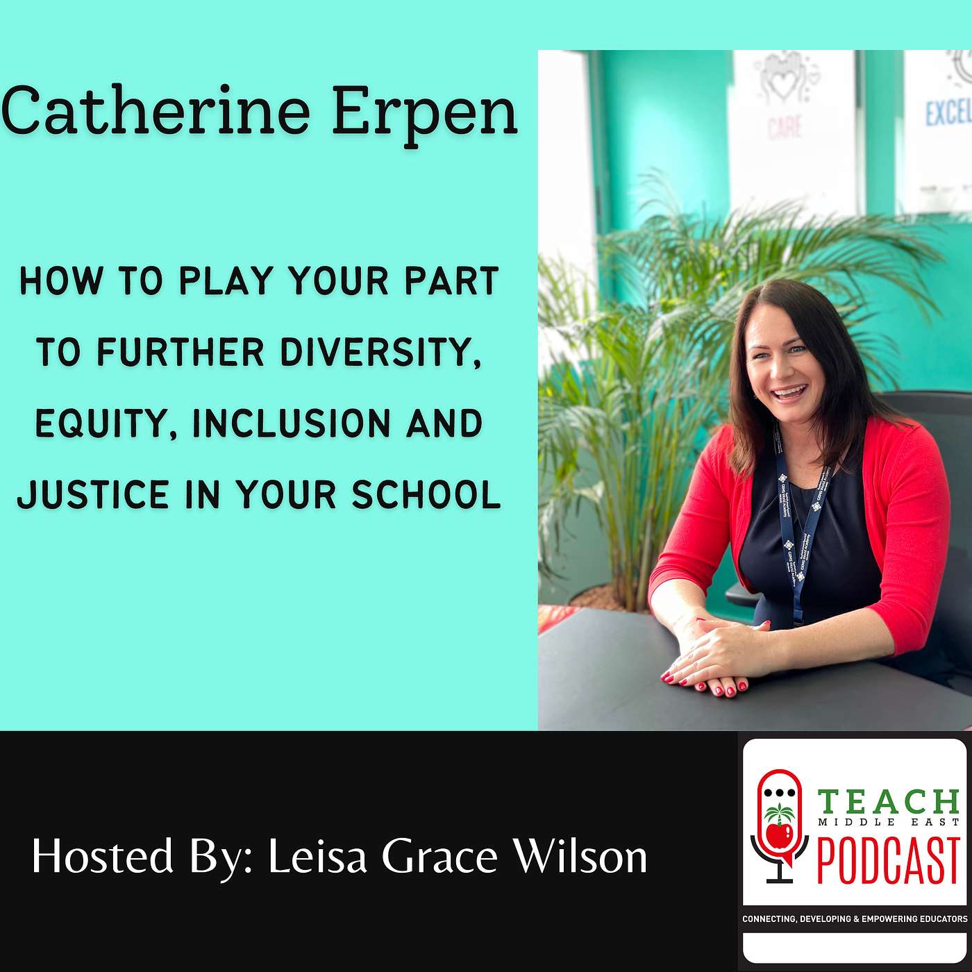 How to Play Your Part to Further Diversity, Equity, Inclusion and Justice In Your School With Catherine Erpen