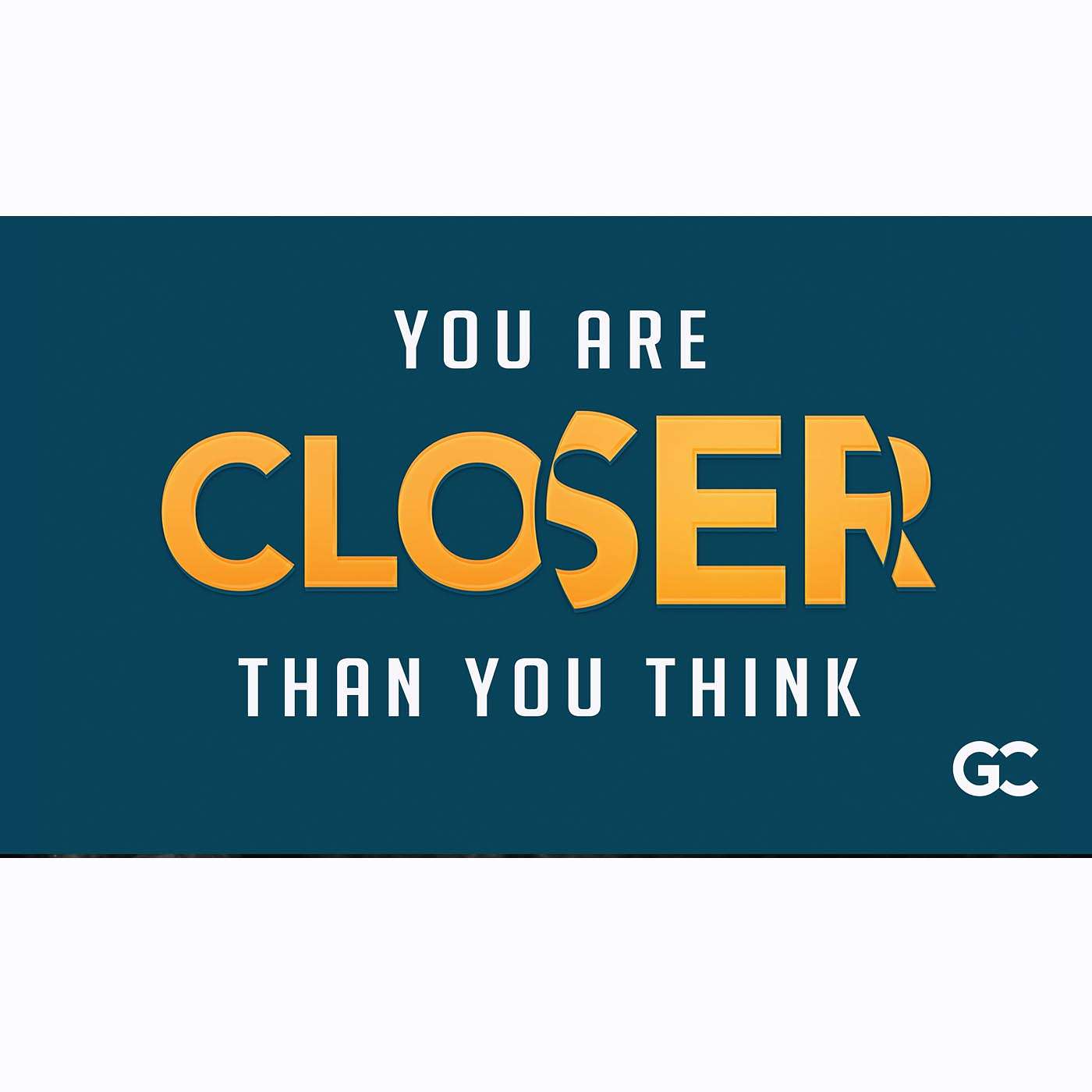 Pastor Bryan - 1/26/20 - You Are Closer Than You Think