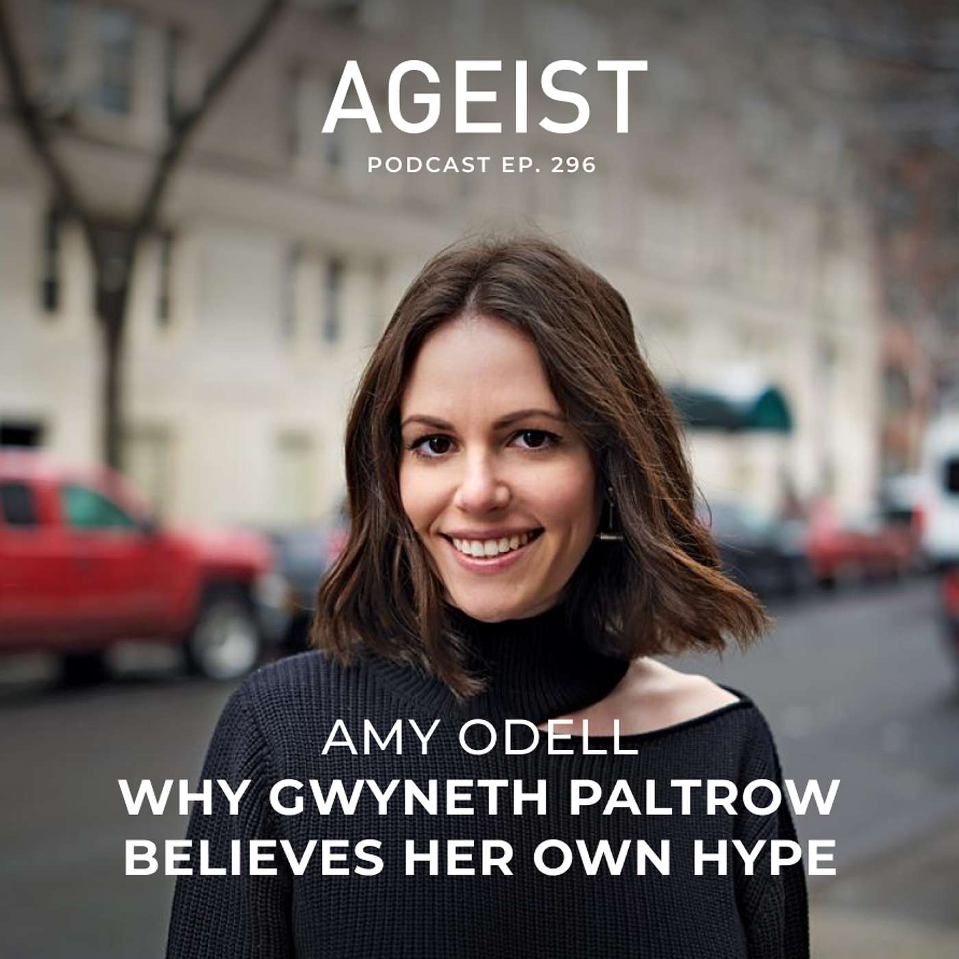 Amy Odell: Why Gwyneth Paltrow Believes Her Own Hype episode artwork