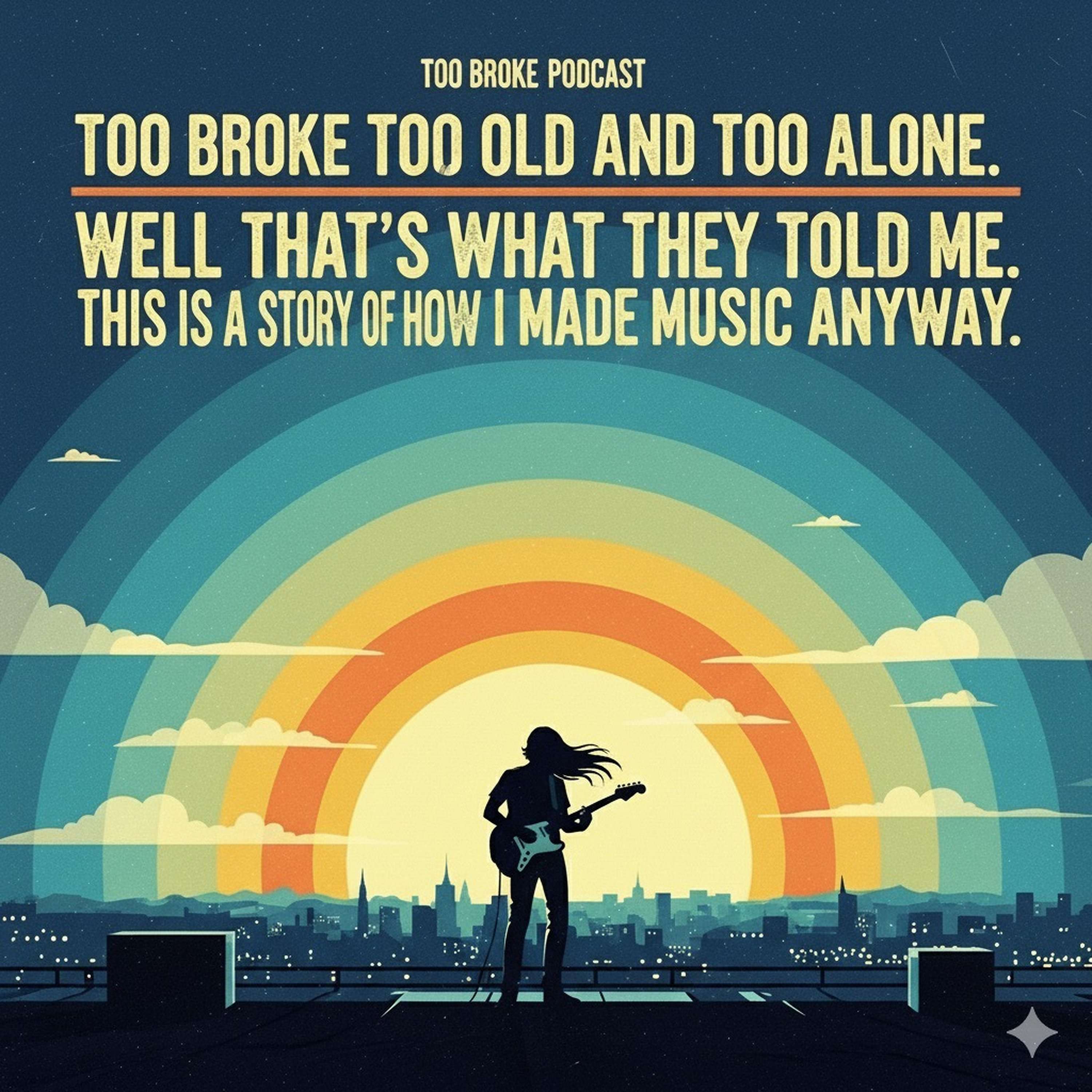 Too Old, Too Broke, and Too Alone